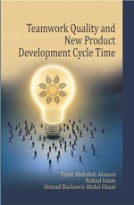 TEAMWORK QUALITY AND NEW PRODUCT DEVELOPMENT CYCLE TIME