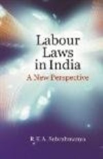 LABOUR LAWS IN INDIA: A NEW PERSPECTIVE