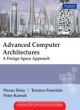 Advanced Computer Architectures : A Design Space Approach