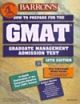 Barron`s How to Prepare for the GMAT (15th Edition)