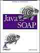 Java and SOAP: Building Web Services In Java