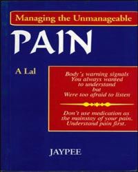 Pain: Managing the Unmanageable 1st Edition