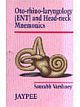 Oto-rhino-laryngology (ENT) Head Neck Mnemonics 1st Edition 