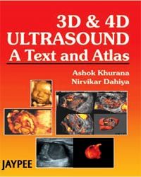  3D and 4D Ultrasound: A Text & Atlas 1/e Edition 2004