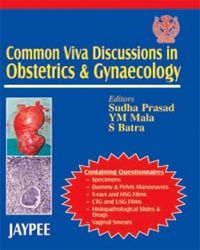 Common Viva Discussions in Obstetrics and Gynaecology 1st Edition