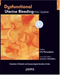 Dysfunctional Uterine Bleeding, 1st Edi. 2004