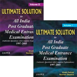 Ultimate Solution to All India PG Medical Enterance Exam (1 Vols.), 2005