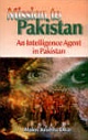 Mission to Pakistan: An Intelligence Agent in Pakistan