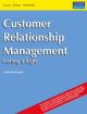 Customer Relationship Management : Getting it Right!