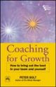 Coaching for Growth - How to Bring Out the Best in Your Team and Yourself