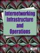 Internetworking : Infracture and Operations