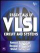 Essentials of VLSI Circuits and Systems