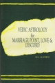 Vedic Astrology for Marriage Point Love & Discord