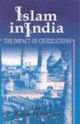 Islam in India: The  Impact of Civilization