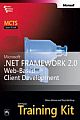 MCTS Self-paced Training Kit: Exam 70-528— Microsoft .net Framework 2.0 Web-based Client Development