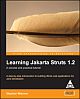 Learning Jakarta Struts 1.2