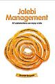 JALEBI MANAGEMENT : All Stakeholders Can Enjoy a Bite