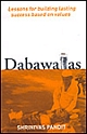 Dabawalas : Lessons For Building Lasting Success Based On Values