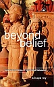 BEYOND BELIEF: India and the Politics of Postcolonial Nationalism