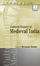 CULTURAL HISTORY OF MEDIEVAL INDIA