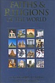 Faiths & Religions of the World : Who belives in What , Where and When