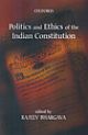 Politics And Ethics Of The Indian Constitution