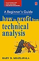 How to Profit from Technical Analysis : A Beginner`s Guide