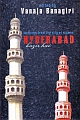 HYDERABAD HAZIR HAI: Writings from the City of Nizams