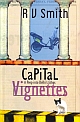 CAPITAL VIGNETTES: A Peep into Delhi`s Ethos