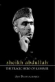 Sheikh Abdulla: The Tragic Hero of Kashmir