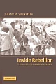 Inside Rebellion : The Politics of Insurgent Violence