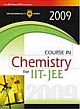 Course in Chemistry for IIT-JEE 2009