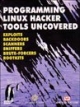 Programming Linux Hacker Tools Uncovered 