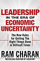 Leadership in the Era of Economic Uncertainty