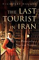 The Last Tourist in Iran  