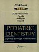 Pediatric Dentistry : Infancy Through Adolescence, 4e