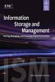 INFORMATION STORAGE AND MANAGEMENT: STORING, MANAGING AND PROTECTING DIGITAL INFORMATION