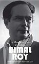 The Man Who Spoke in Pictures: Bimal Roy 