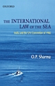 The International Law of the Sea: India and the UN Convention of 1982