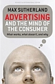 Advertising and the Mind of the Consumer: What works, what doesn`t, and why - 3rd Ed.