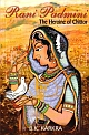 RANI PADMINI:The Heroine of Chittor