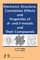 Electronic Structure, Correlation Effects and Properties of d-and f-metals and Their Compounds