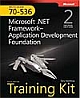 MCTS Self-Paced Training Kit (Exam 70-536) : Microsoft .NET Framework - Application Development Foundation (With CD-ROM)