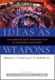 Ideas as Weapons