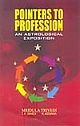 Pointers To Profession : An Astrological Exposition