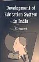 DEVELOPMENT OF EDUCATION SYSTEM IN INDIA 