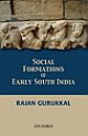 Social Formations of Early South India