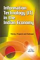 Information Technology (IT) in the Indian Economy : Policies, Prospects and Challenges 