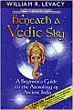 BENEATH A VEDIC SKY