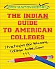 THE INDIAN GUIDE TO AMERICAN COLLEGES